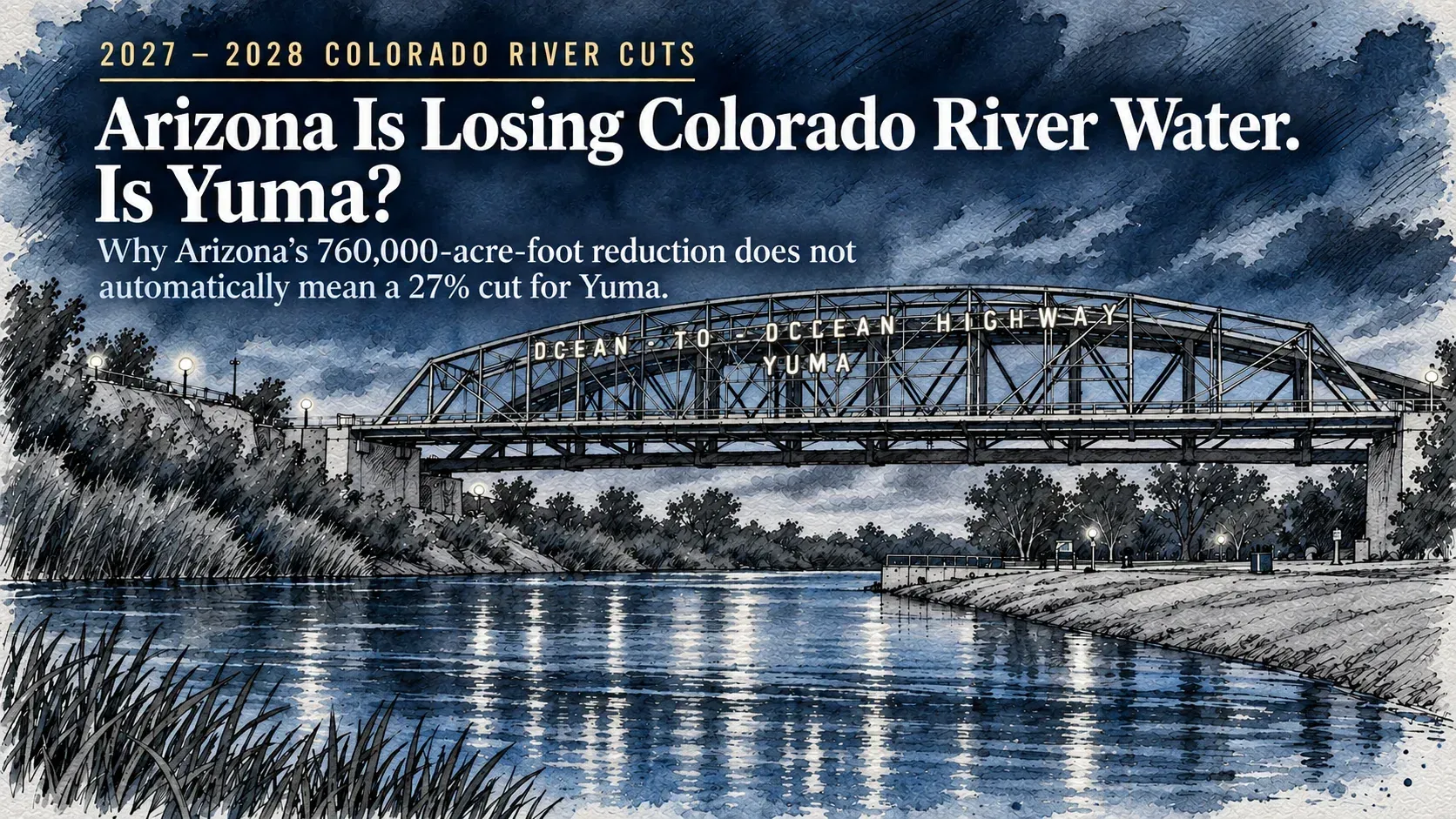 Watercolor sketch of the Ocean-to-Ocean Bridge over the Colorado River in Yuma at blue hour