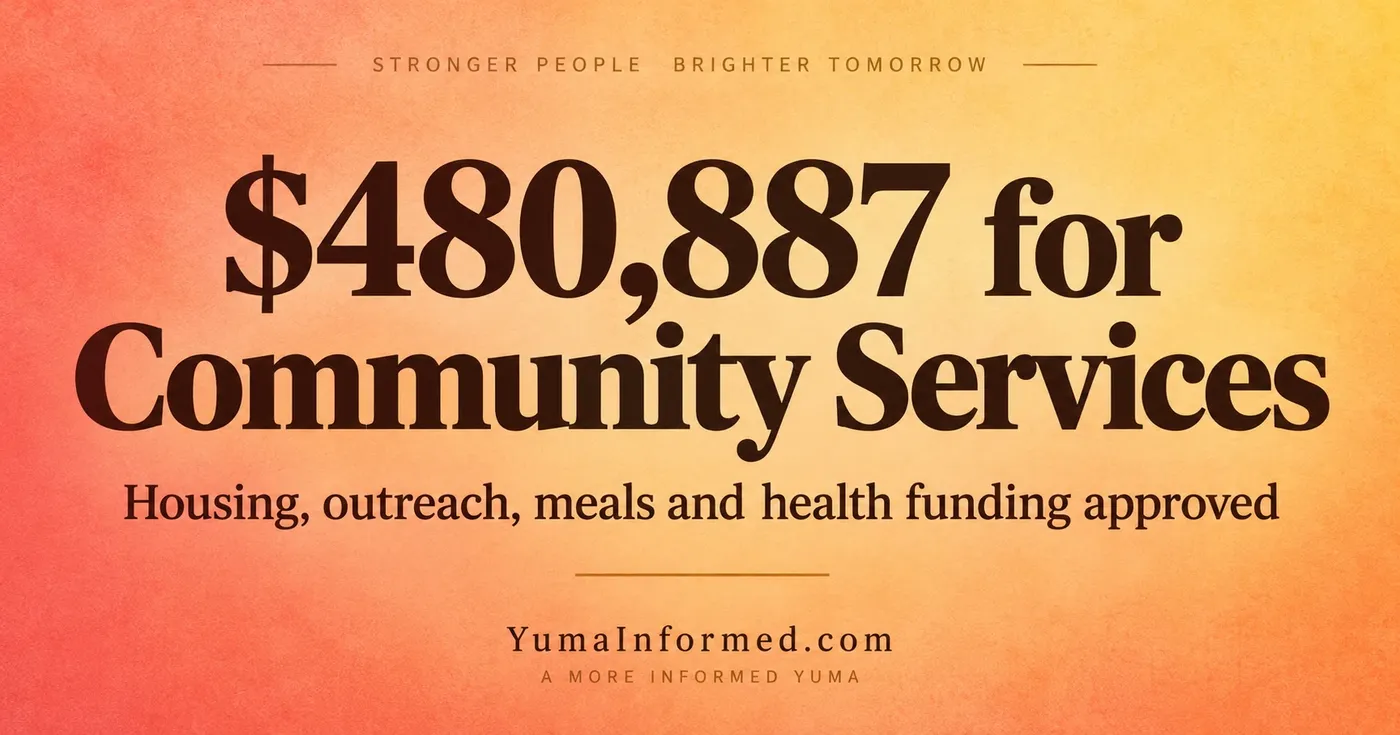 Coral and gold gradient graphic highlighting $480,887 in approved Yuma community-services funding for housing, outreach, meals and health care.